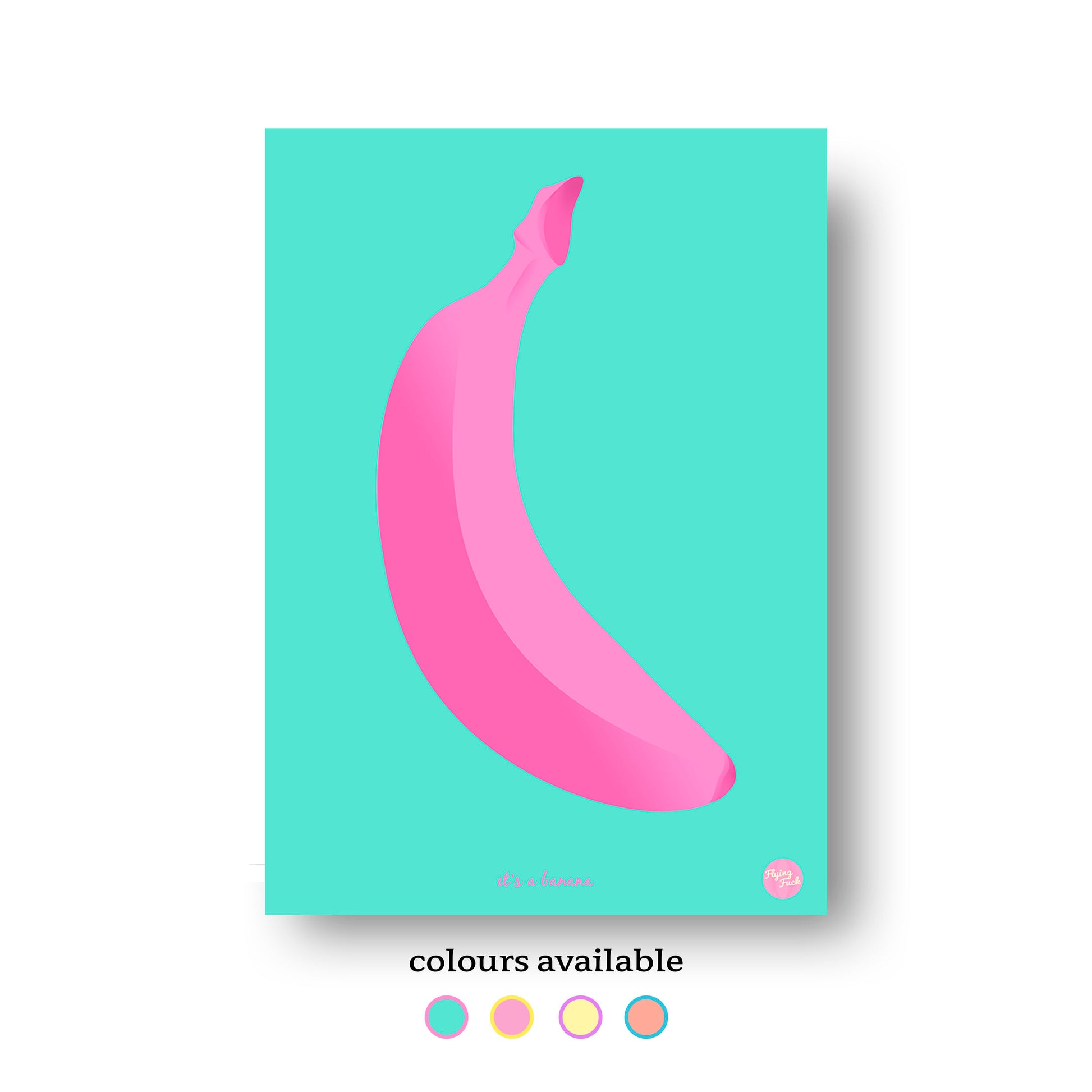 NOKUKO - art - Flying Fuck - It's a banana - colours available print