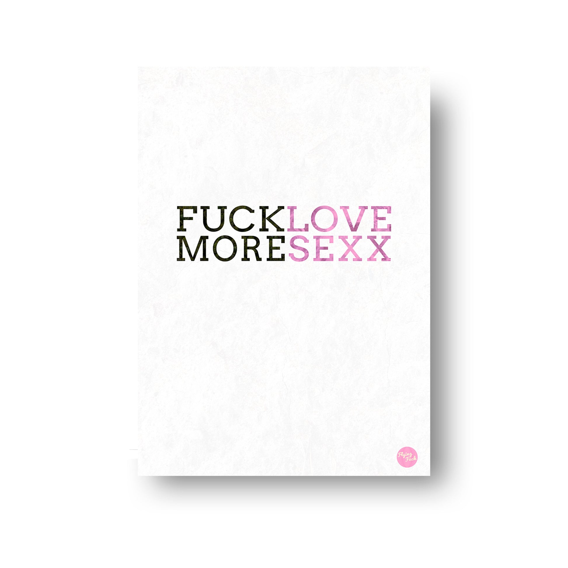 NOKUKO - art- Flying Fuck - Love More - white print